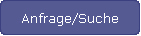 Anfrage/Suche