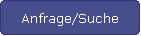 Anfrage/Suche
